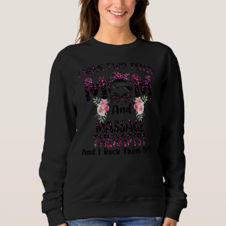 Sudadera I Have Two Titles Mom Massage Therapist Floral