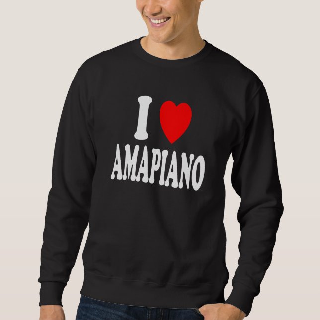 Sudadera I Heart Love Amapiano South Africa Music Piano (Anverso)