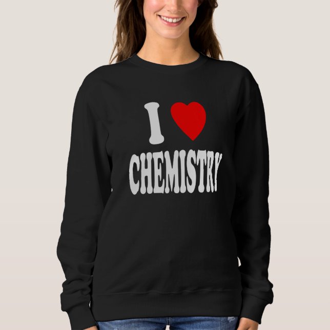 Sudadera I Heart (Love) Chemistry Chemist Scientist Premium (Anverso)