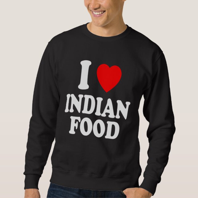 Sudadera I Heart Love Indian Food Spicy Curry Chutney Takeo (Anverso)