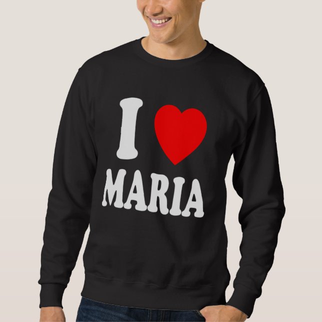 Sudadera I Heart Love Maria Cute Matching Couple Spouse (Anverso)