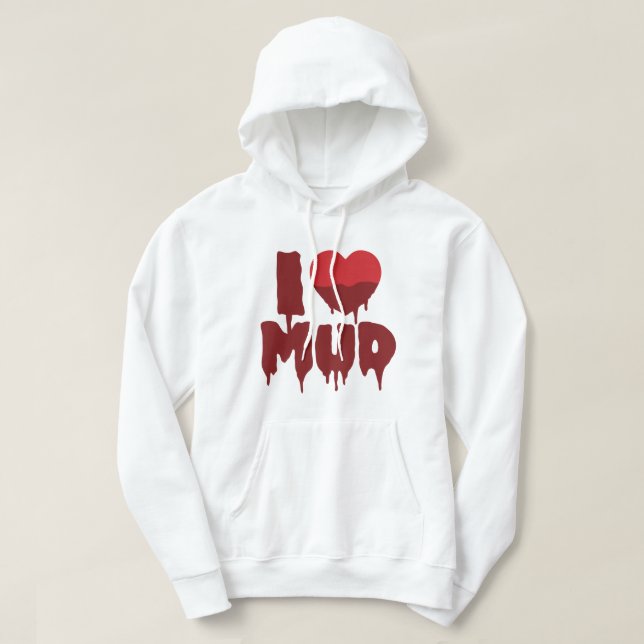 Sudadera I Heart (Love) Mud (Diseño del anverso)