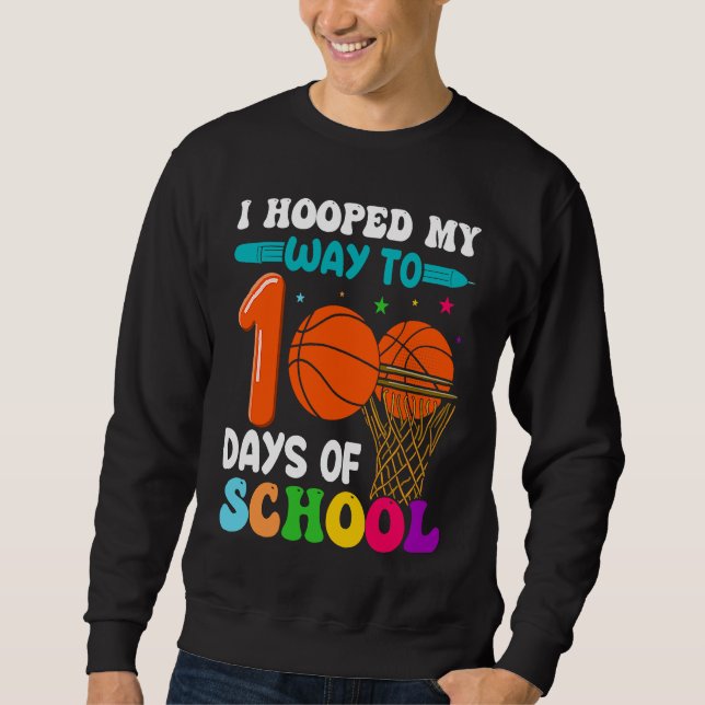 Sudadera I Hooped My Way To 100 Days Of School Basketball P (Anverso)