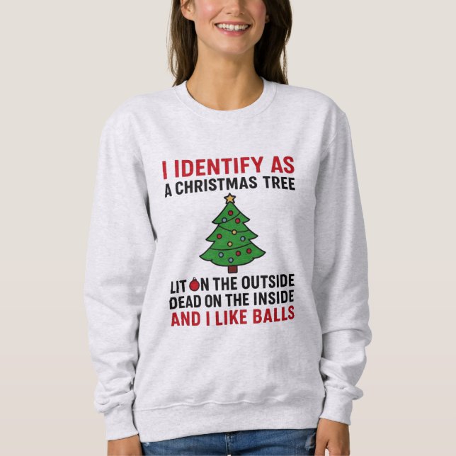 Sudadera I Identify as a Christmas Tree – Funny Women’s (Anverso)