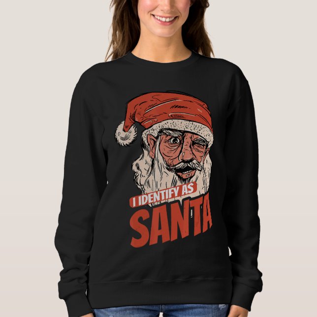 Sudadera I Identify As Santa Cool Santa Claus Xmas Merry Ch (Anverso)