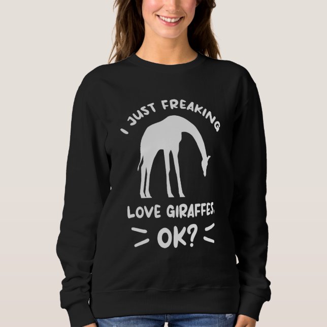 Sudadera I Just Freaking Love Giraffes Ok Giraffe (Anverso)