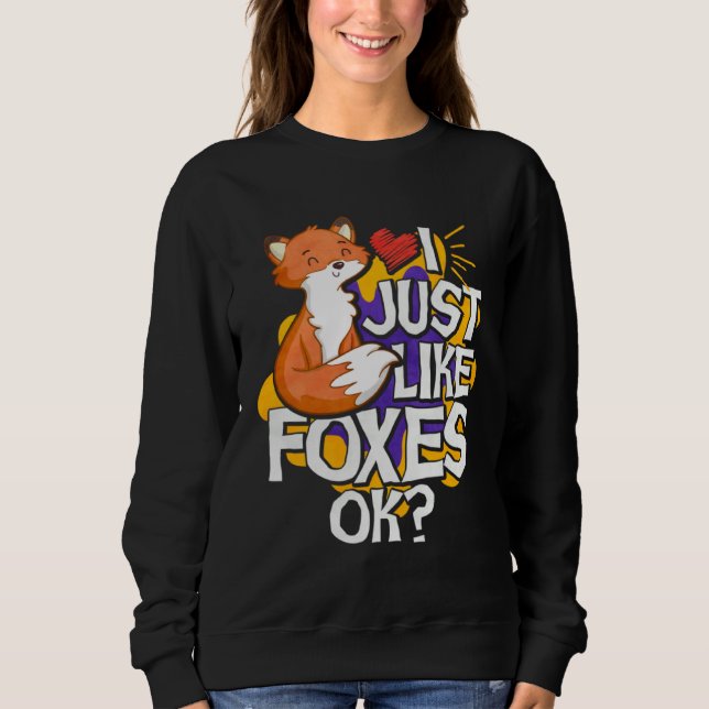 Sudadera I Just Like Foxes Ok (Anverso)