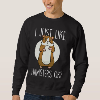 Sudadera I just like Hamsters ok  2