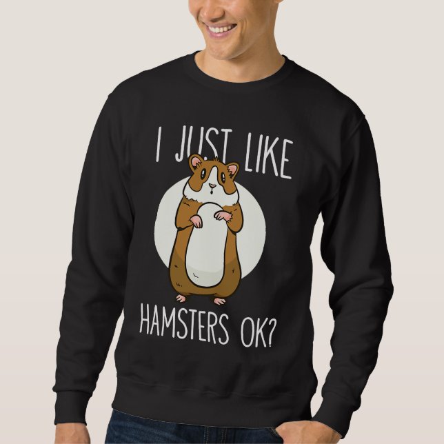 Sudadera I just like Hamsters ok  2 (Anverso)