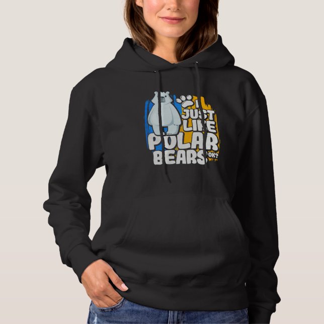 Sudadera I Just Like Polar Bears Ok (Anverso)