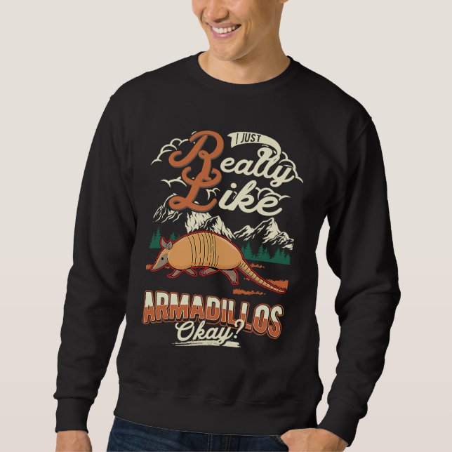 Sudadera I just really like Armadillos (Anverso)