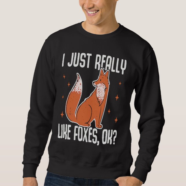 Sudadera I Just Really Like Foxes OK  Fox (Anverso)