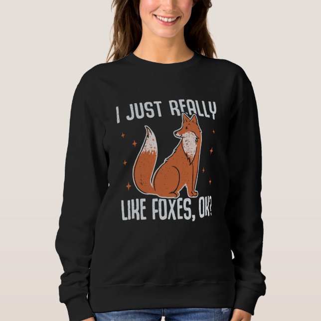 Sudadera I Just Really Like Foxes OK Fox  1 (Anverso)