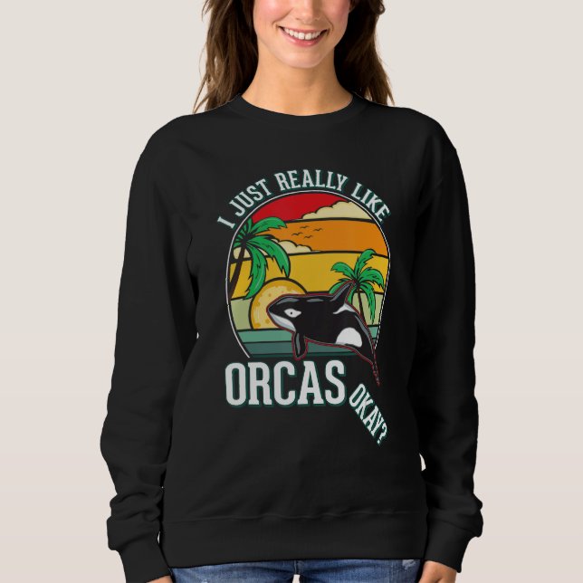 Sudadera I just really like Orcas (Anverso)