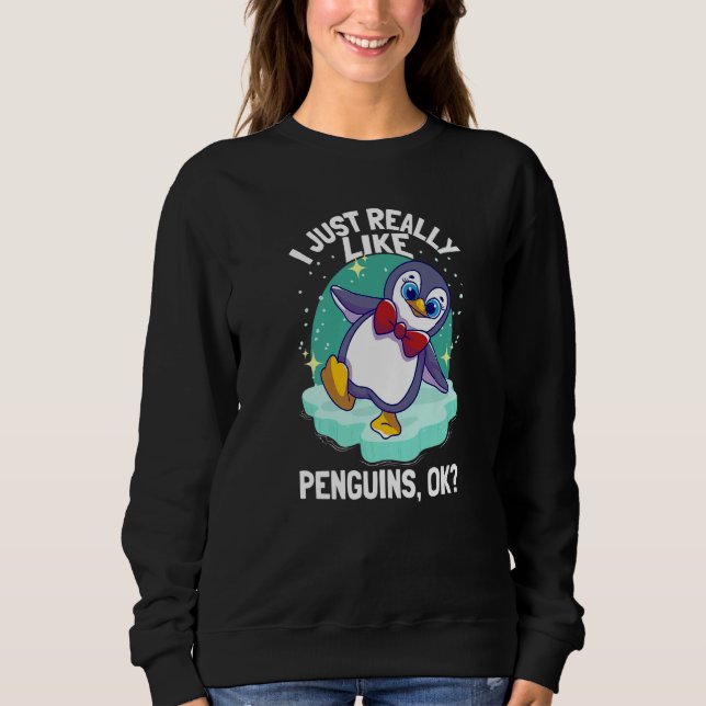 Sudadera I Just Really Like Penguins Penguin   (Anverso)