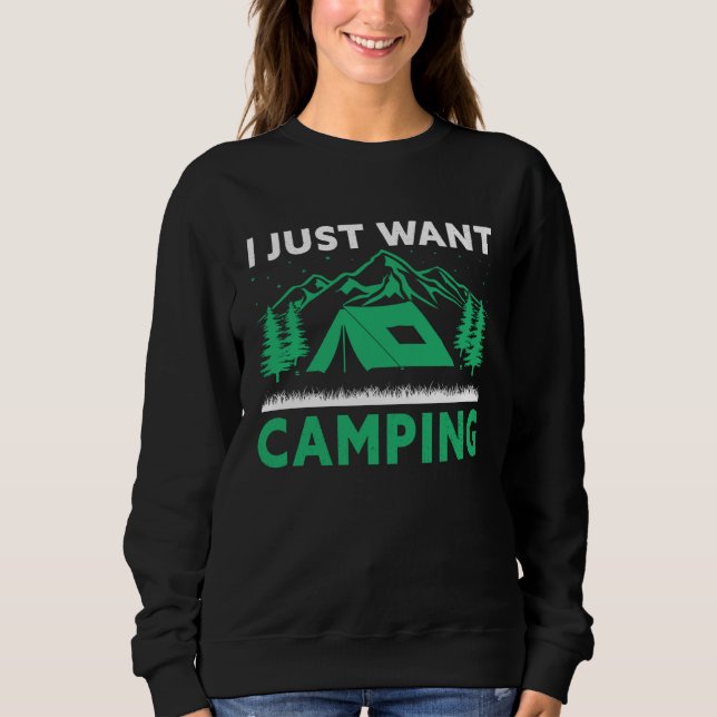 Sudadera I just want camping (Anverso)