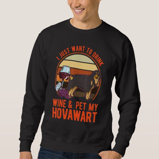 Sudadera I just want to drink Wine & pet my Hovawart (Anverso)
