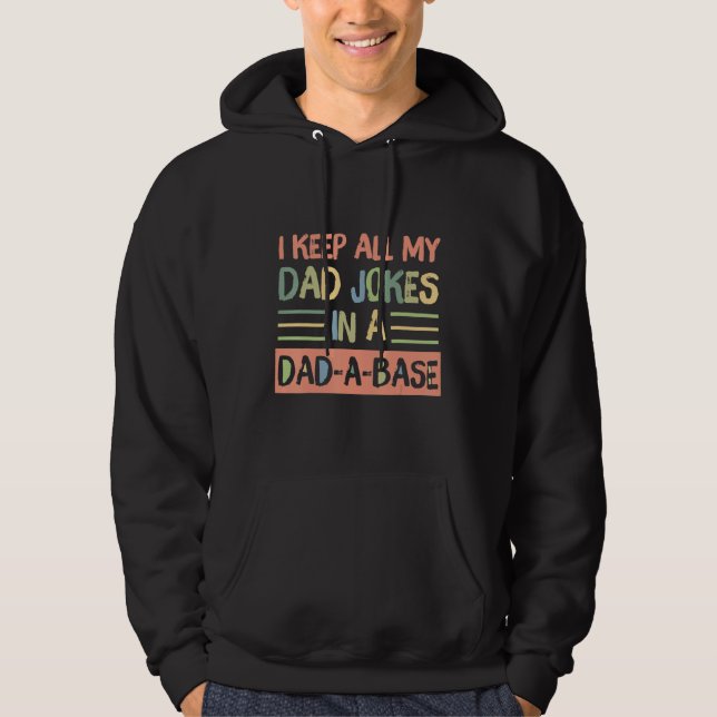 Sudadera I Keep All My Dad Jokes In A Dad A Base Retro Fath (Anverso)
