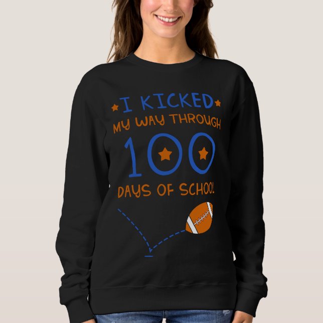 Sudadera I Kicked My Way Through 100 Days Of School America (Anverso)