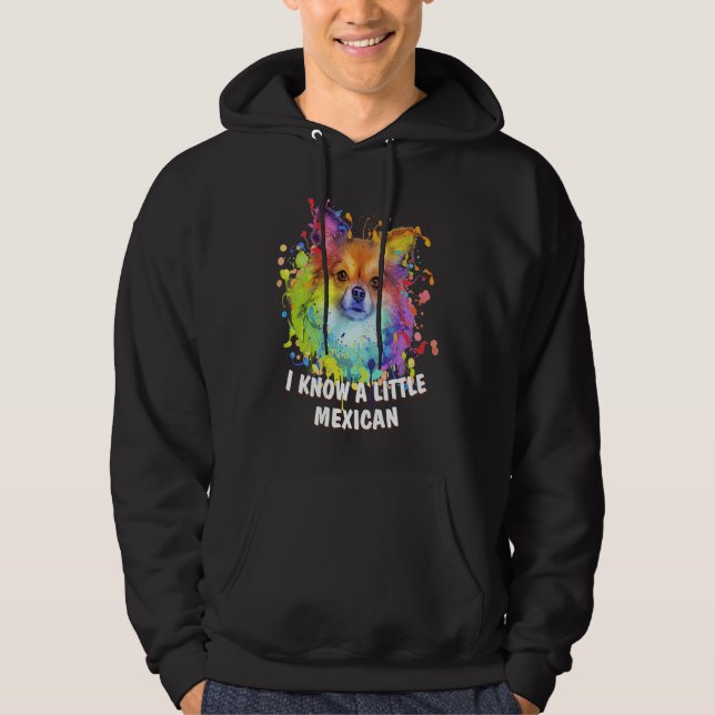 Sudadera I Know a Little Mexican Funny Chihuahua Humor Chiw (Anverso)