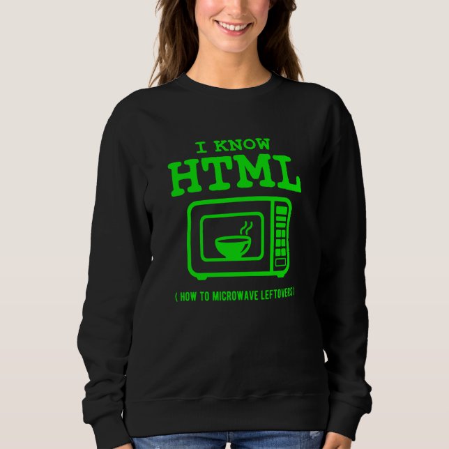 Sudadera I know HTML How to microwave leftovers (Anverso)