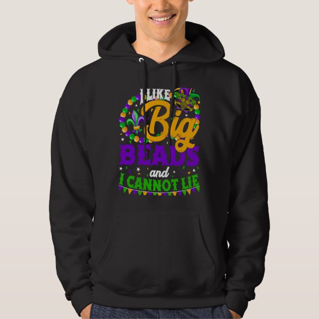 Sudadera I Like Big Beads And I Can Not Lie Festival Mardi  (Anverso)