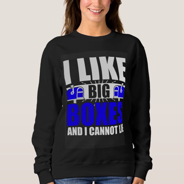 Sudadera I Like Big Boxes Postal Mailman Worker Postmen (Anverso)