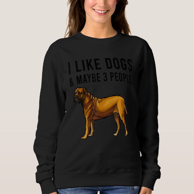 Sudadera I Like Boerboel Dogs And Maybe 3 People (Anverso)