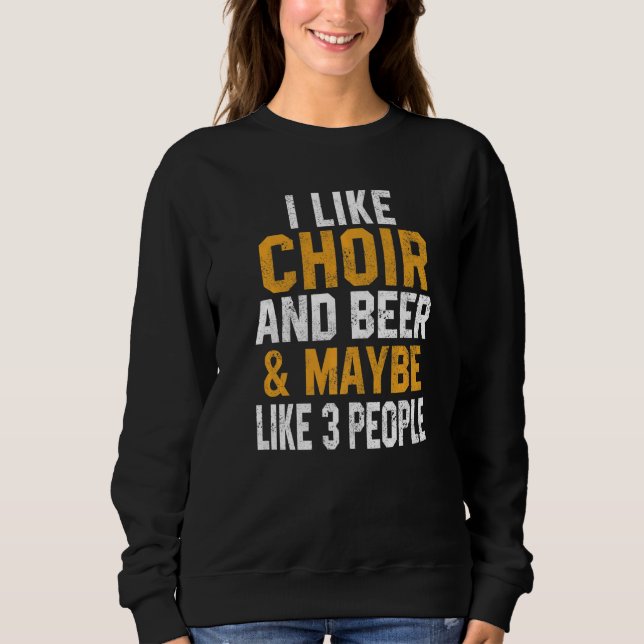 Sudadera I Like Choir And Beer Treble Women Tenor Bass Clef (Anverso)