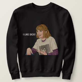 Sudadera I Like D Retro 80s Sarcasm – "I like Dick!"