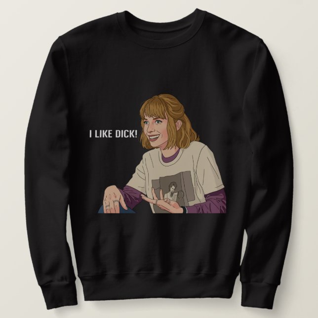 Sudadera I Like D Retro 80s Sarcasm – "I like Dick!" (Anverso del diseño)