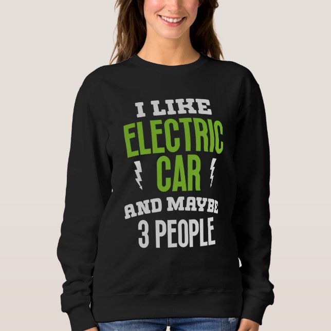 Sudadera I like elctric car present electric vehicle owner (Anverso)
