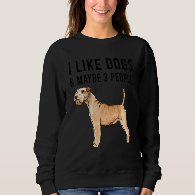 Sudadera I Like Lakeland Terrier Dogs And Maybe 3 People (Anverso)