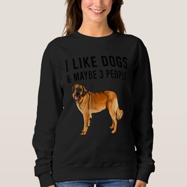 Sudadera I Like Leonberger Dogs And Maybe 3 People (Anverso)