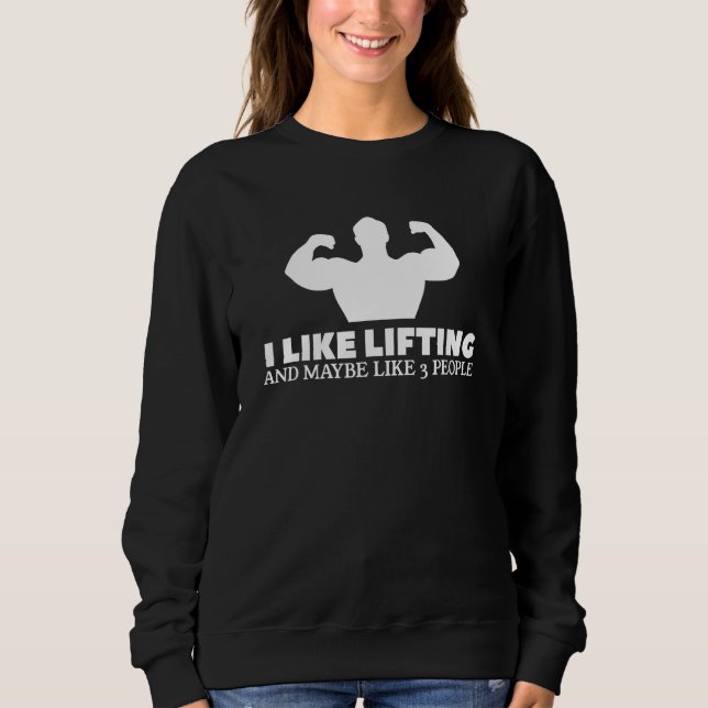 Sudadera I Like Lifting And Maybe Like 3 People Weightlifti (Anverso)