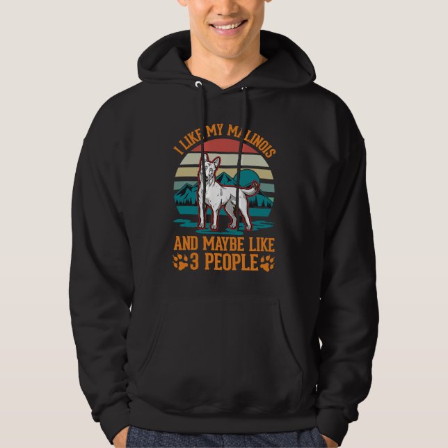 Sudadera I like my Malinois and maybe like 3 people Belgian (Anverso)