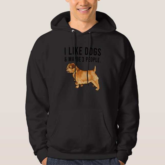 Sudadera I Like Norfolk Terrier Dogs And Maybe 3 People (Anverso)