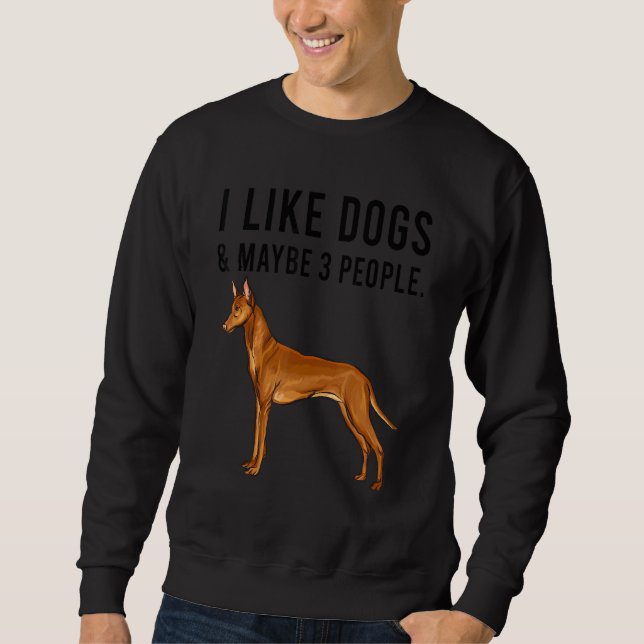 Sudadera I Like Pharaoh Hound Dogs And Maybe 3 People (Anverso)