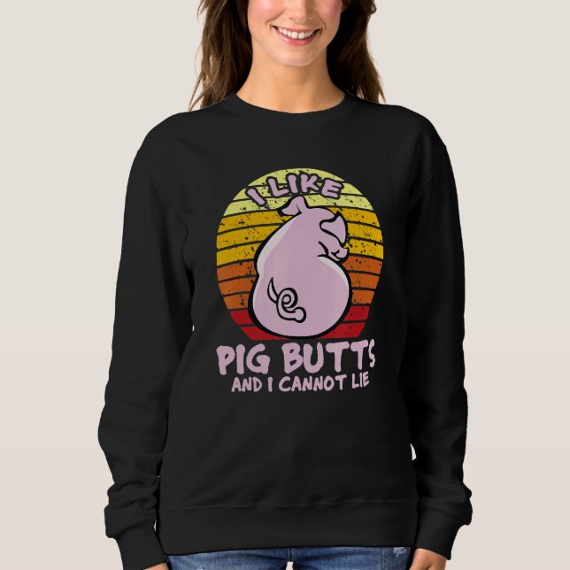 Sudadera I Like Pig Butts And I Cannot Lie, Mens Womens Far (Anverso)