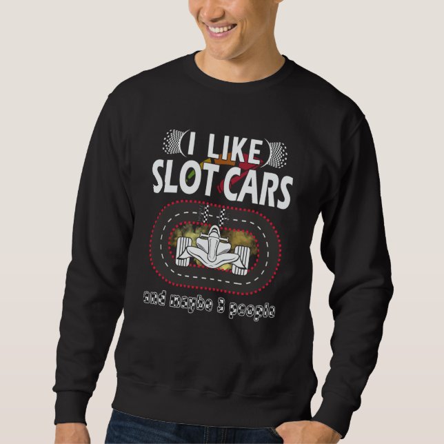 Sudadera I like Slot Car Racing mini car Slot Car Track (Anverso)