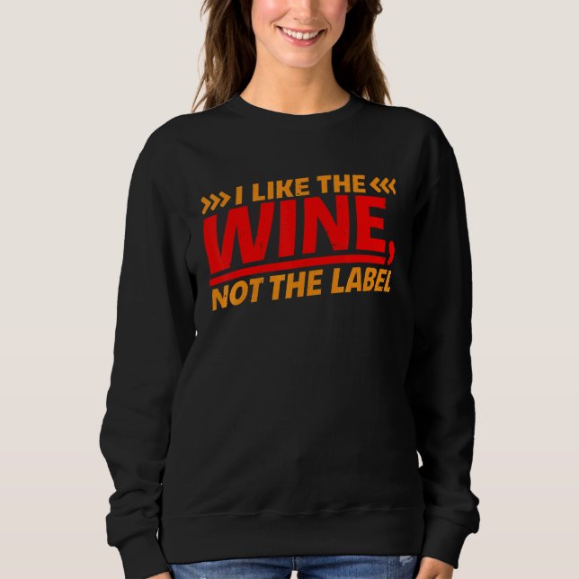 Sudadera I Like The Wine  Not The Label    (Anverso)