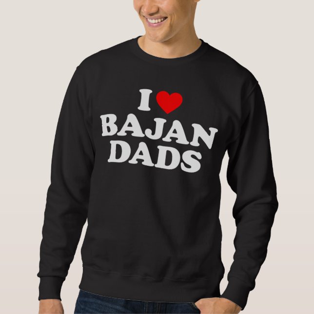 Sudadera I Love Bajan Dads (Anverso)