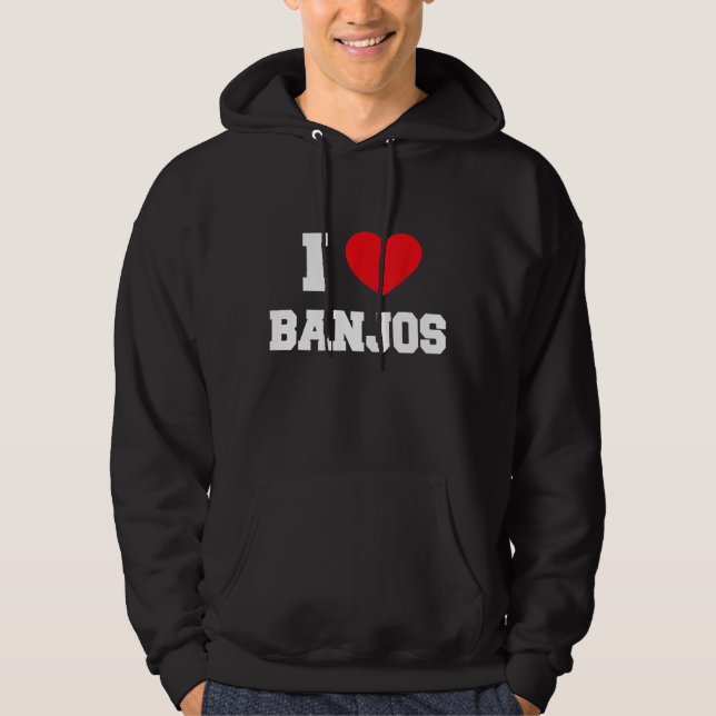 Sudadera I Love Banjos (Anverso)