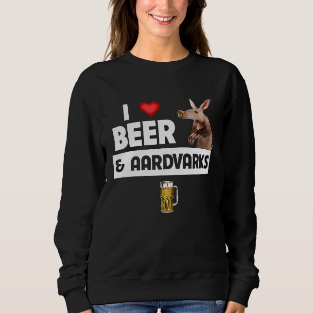 Sudadera I Love Beer and Aardvarks Anteater Drinking Animal (Anverso)