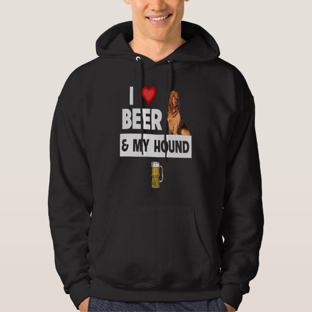 Sudadera I Love Beer and My Bloodhound Hunting Dog Mom Dad  (Anverso)