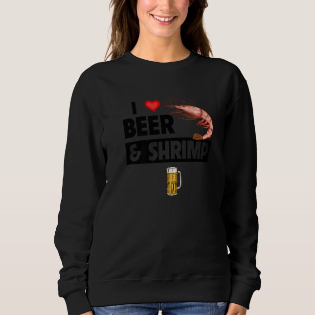 Sudadera I Love Beer and Shrimp Cajun Boil Seafood Gumbo Dr (Anverso)