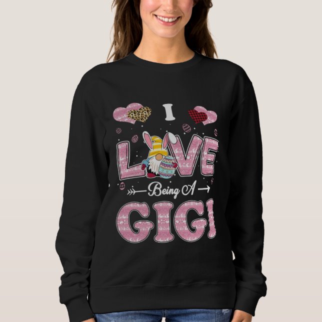 Sudadera I Love Being Gigi Easter Gnome Family Matching (Anverso)