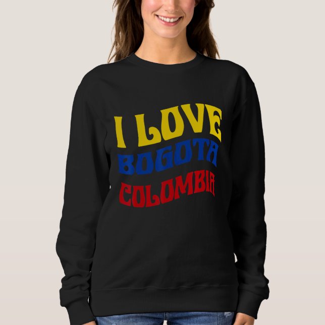 Sudadera I Love Bogota Colombia Flag Map Colombian Pride Ca (Anverso)