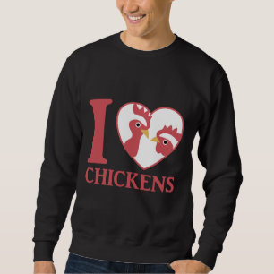 Sudadera I Love Chickens Cu