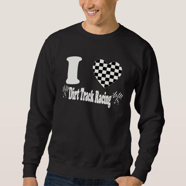 Sudadera I Love Dirt Track Racing Checkered Flag Heart Raci (Anverso)
